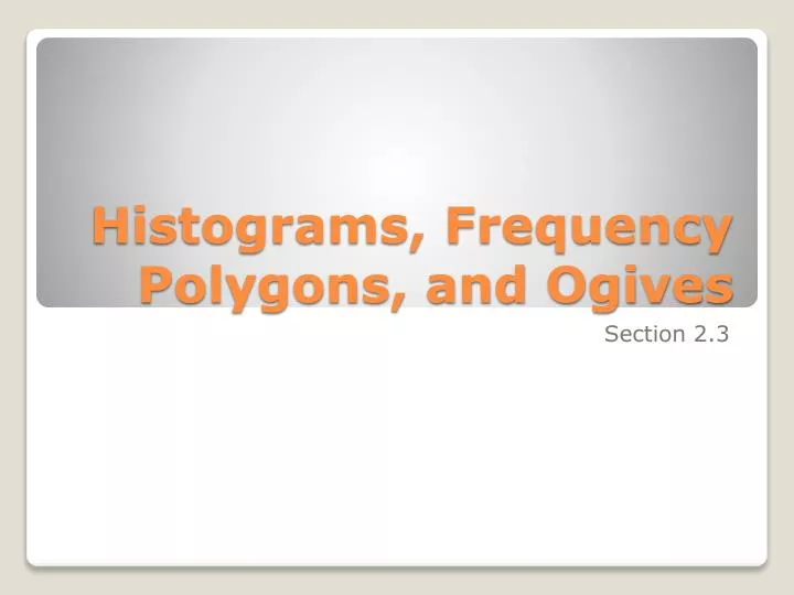 histograms frequency polygons and ogives