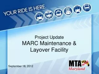 Project Update MARC Maintenance &amp; Layover Facility