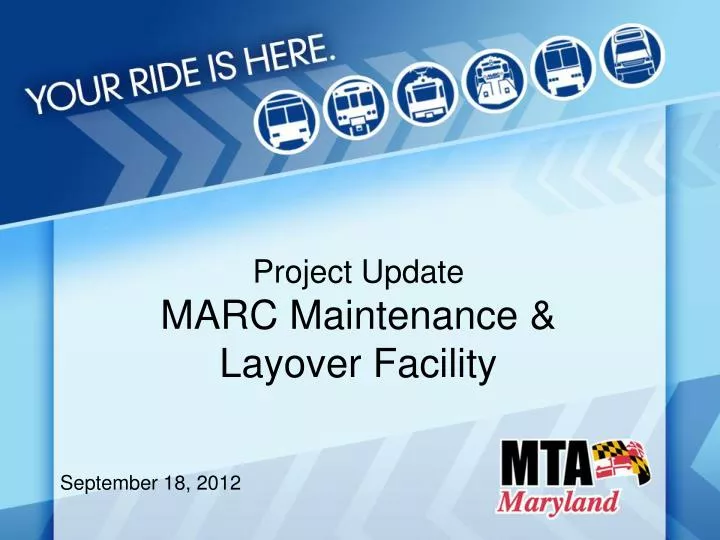 project update marc maintenance layover facility