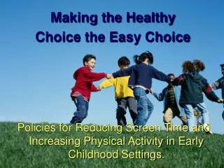 Making the Healthy Choice the Easy Choice