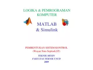 LOGIKA &amp; PEMROGRAMAN KOMPUTER MATLAB &amp; Simulink