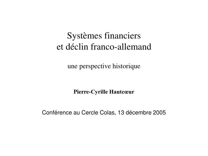 syst mes financiers et d clin franco allemand une perspective historique