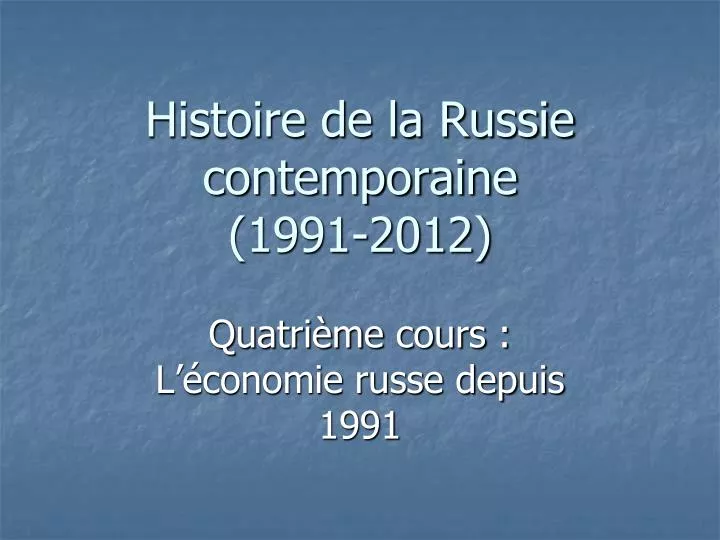 histoire de la russie contemporaine 1991 2012