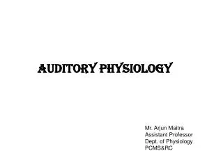 AUDITORY PHYSIOLOGY