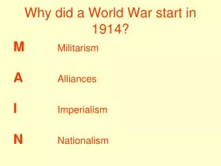 Why did a World War start in 1914?