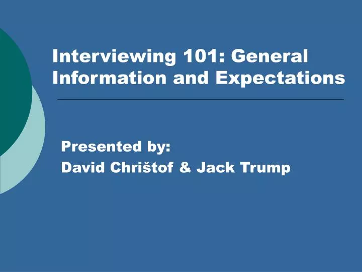 interviewing 101 general information and expectations