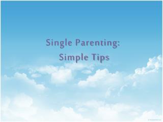 single parenting: simple tips