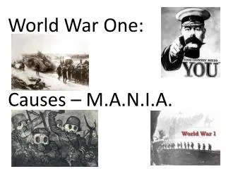 World War One: Causes – M.A.N.I.A.
