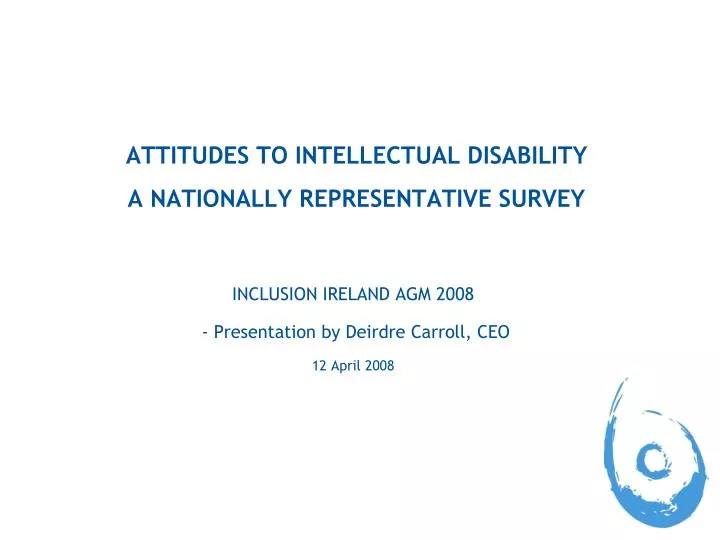 inclusion ireland agm 2008 presentation by deirdre carroll ceo 12 april 2008
