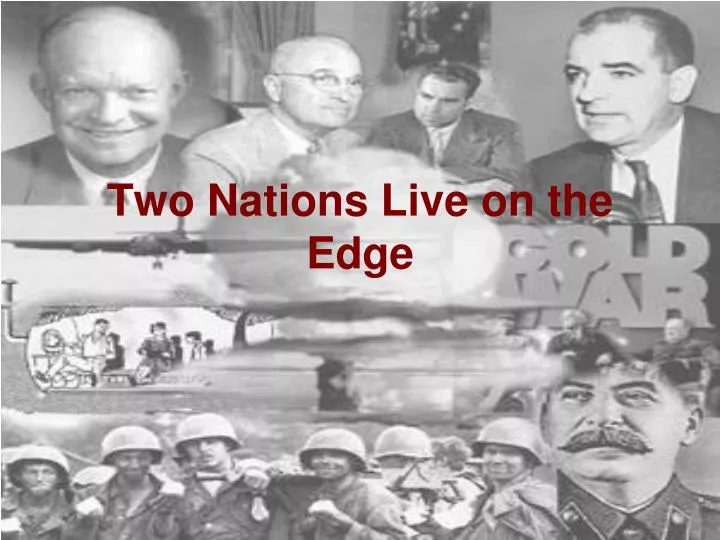 two nations live on the edge