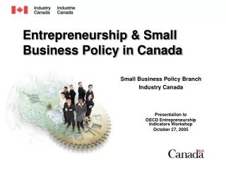 Entrepreneurship &amp; Small Business Policy in Canada
