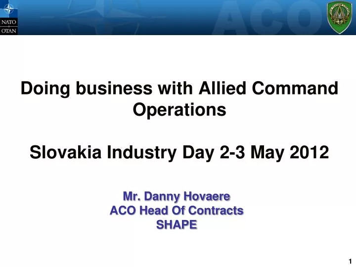 doing business with allied command operations slovakia industry day 2 3 may 2012