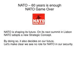 NATO is shaping its future. On its next summit in Lisbon NATO adopts a new Strategic Concept. By doing so, it also decid