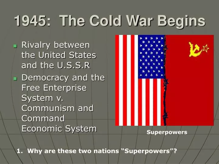 1945 the cold war begins