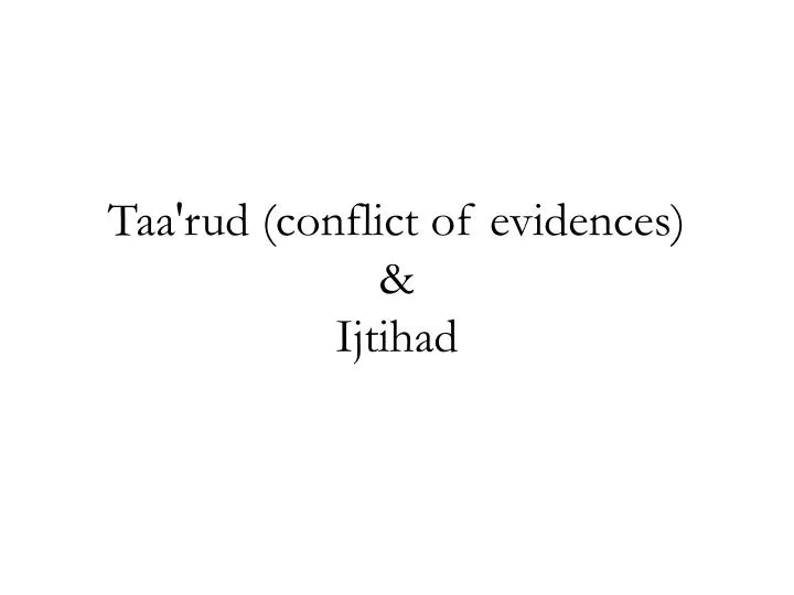taa rud conflict of evidences ijtihad