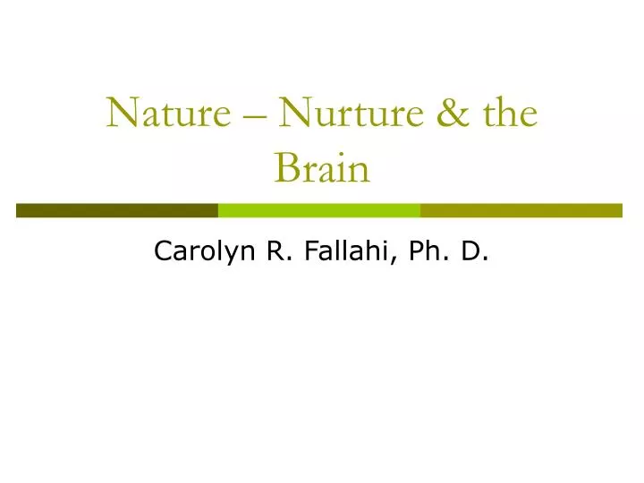 nature nurture the brain