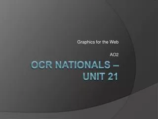 OCR Nationals – Unit 21