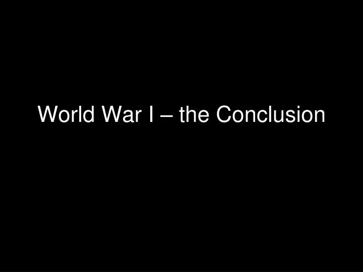 world war i the conclusion