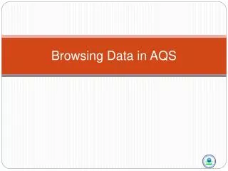 Browsing Data in AQS