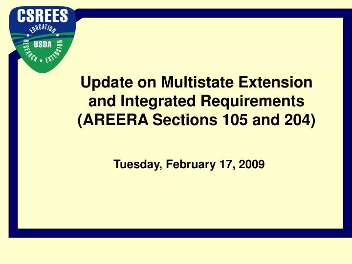 update on multistate extension and integrated requirements areera sections 105 and 204