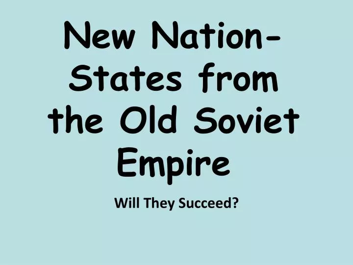 new nation states from the old soviet empire