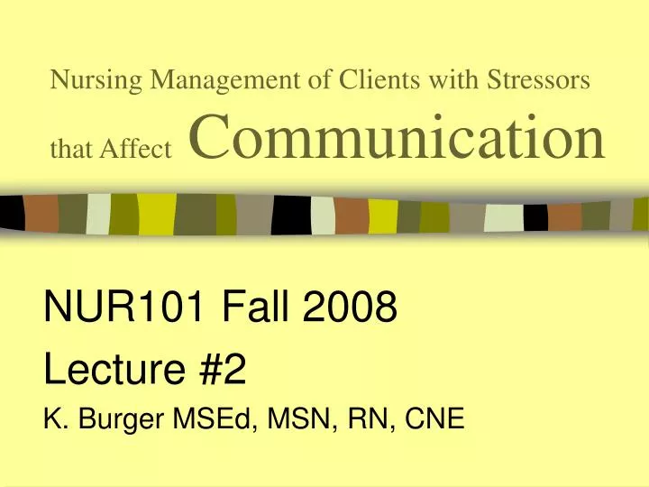 nursing management of clients with stressors that affect communication