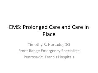 EMS: Prolonged Care and Care in Place