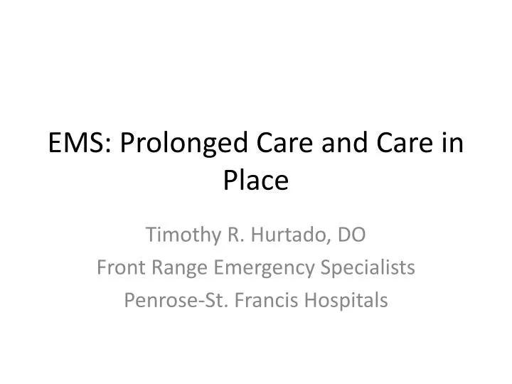 ems prolonged care and care in place