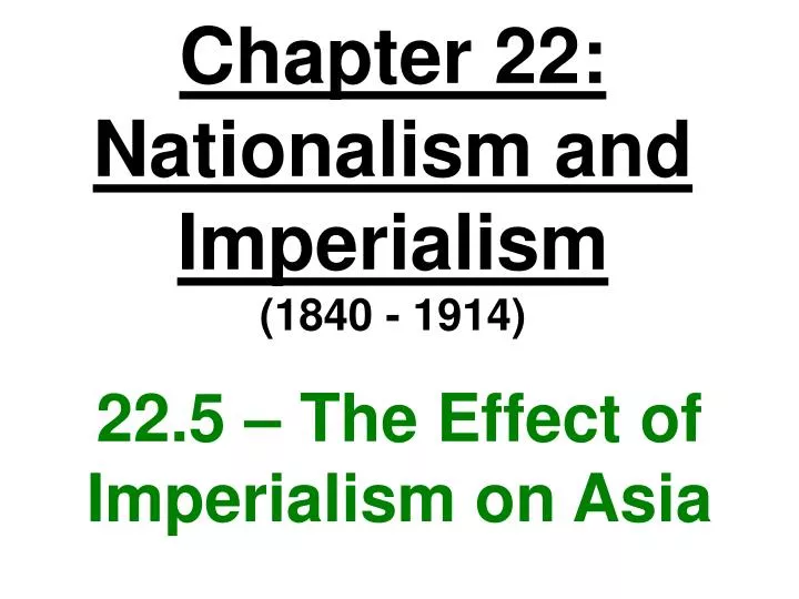 chapter 22 nationalism and imperialism 1840 1914