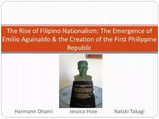 The Rise of Filipino Nationalism: The Emergence of Emilio Aguinaldo &amp; the Creation of the First Philippine Republic