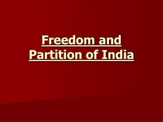 Freedom and Partition of India