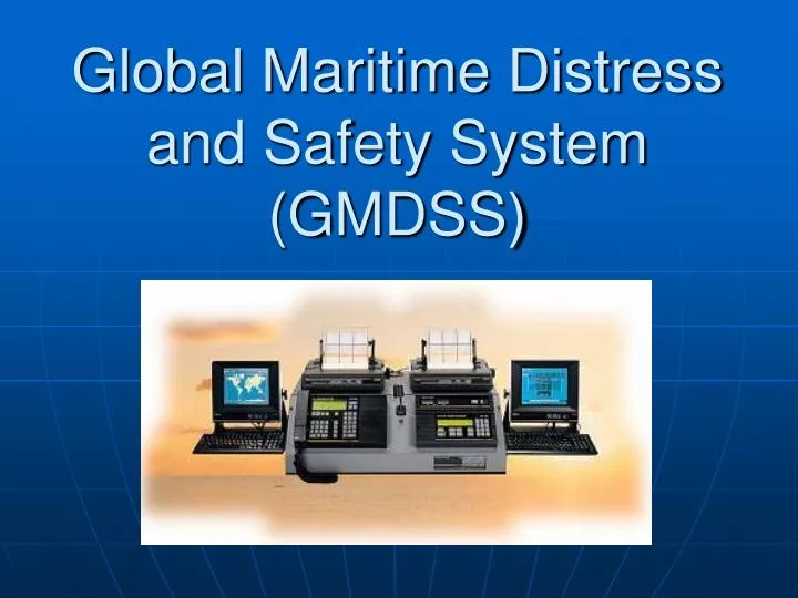 global maritime distress and safety system gmdss