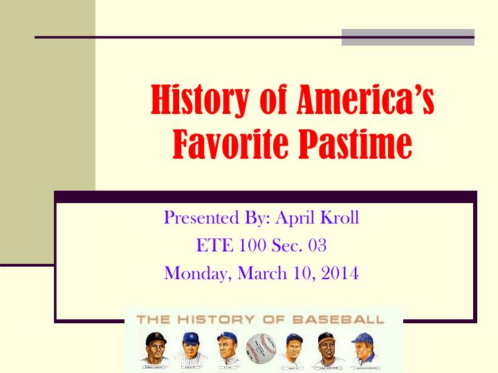 history of america s favorite pastime