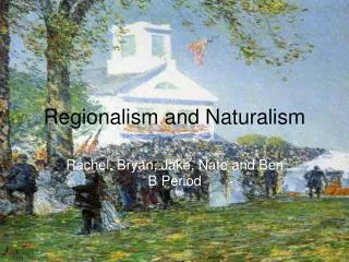 Regionalism and Naturalism