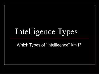 Intelligence Types
