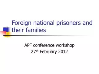 Foreign national prisoners and their families