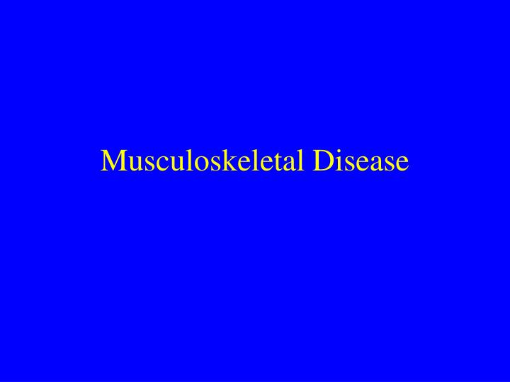 musculoskeletal disease