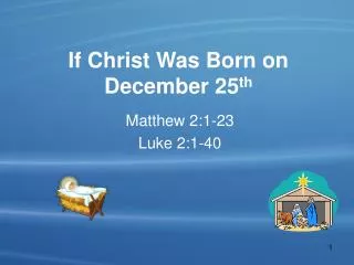 If Christ Was Born on December 25 th