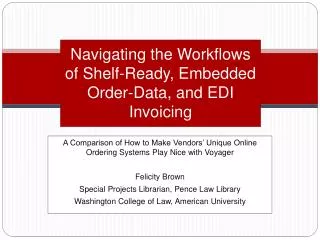 Navigating the Workflows of Shelf-Ready, Embedded Order-Data, and EDI Invoicing
