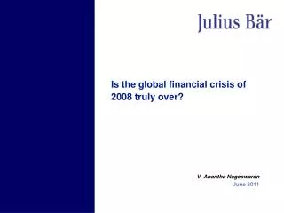 Is the global financial crisis of 2008 truly over?