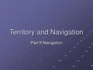 Territory and Navigation