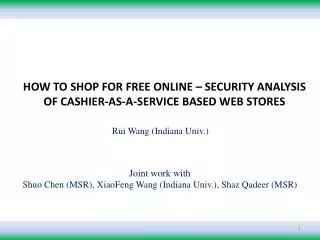 HOW TO SHOP FOR FREE ONLINE – SECURITY ANALYSIS OF CASHIER-AS-A-SERVICE BASED WEB STORES
