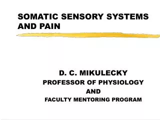SOMATIC SENSORY SYSTEMS AND PAIN