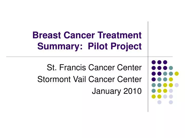 breast cancer treatment summary pilot project