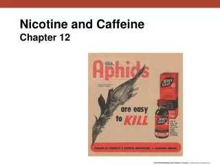 Nicotine and Caffeine Chapter 12
