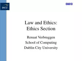 Law and Ethics: Ethics Section