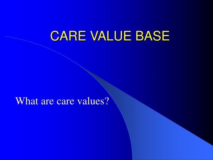 care value base