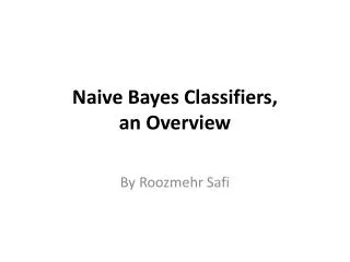 Naive Bayes Classifiers, an Overview
