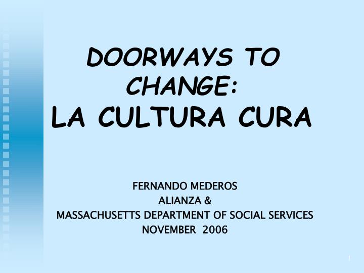 doorways to change la cultura cura