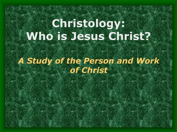 christology who is jesus christ
